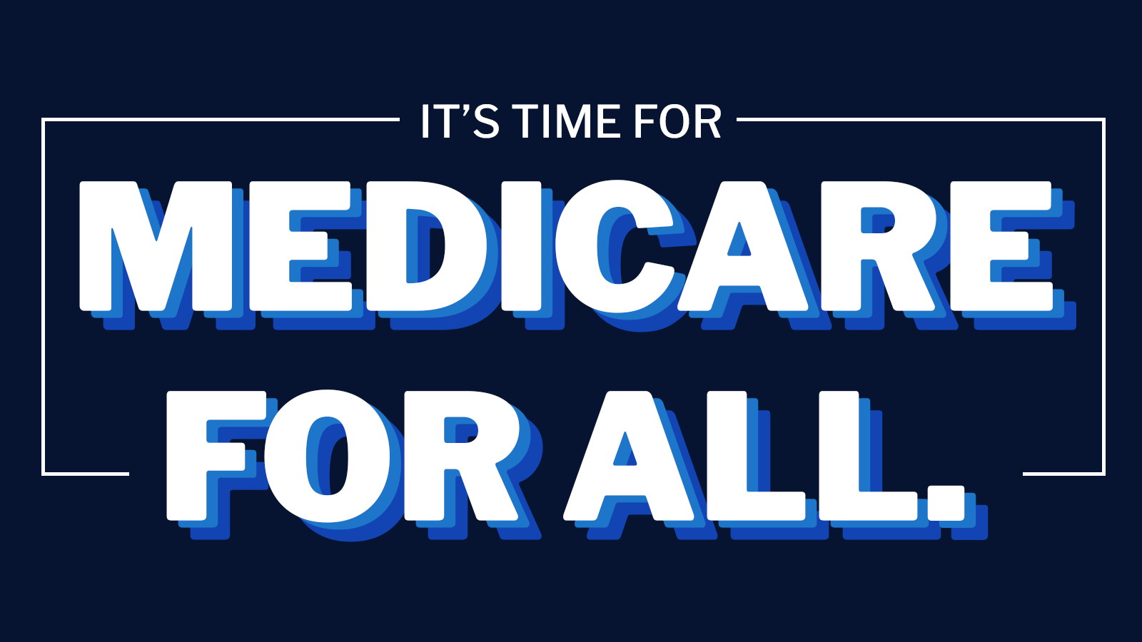 It's time for Medicare for All