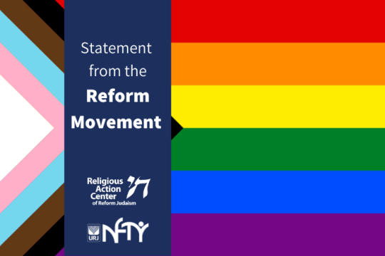 Rainbow Pride Flag with blue vertical column overlayed that says "statement from the reform movement" with the Religious Action Center logo and NFTY logo